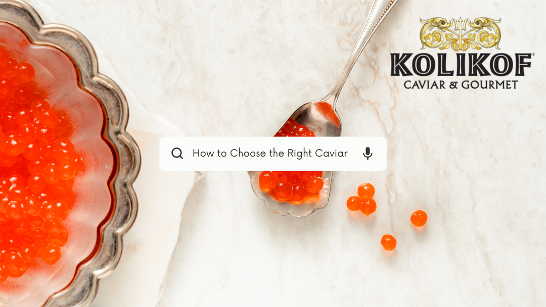 How to Choose the Right Type of Caviar for Your Occasion